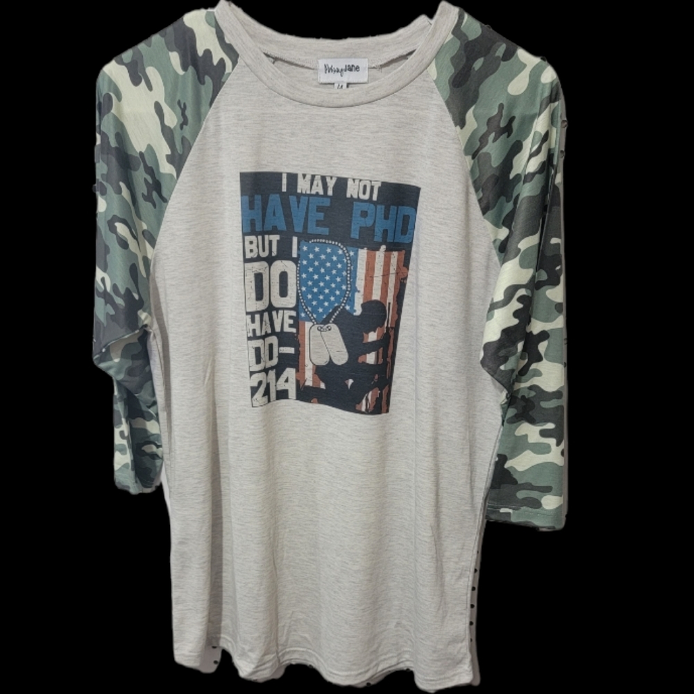 NWT Womans Medium I may Not Have PHD 3/4 Camo Sleeve T Shirt